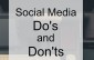 Social Media Do's and Don'ts